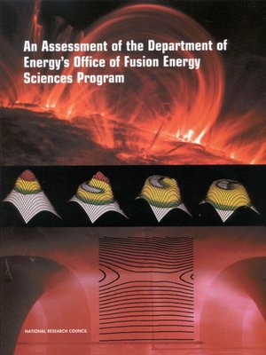 cover image of An Assessment of the Department of Energy's Office of Fusion Energy Sciences Program